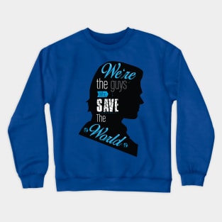 The People who Save the World Crewneck Sweatshirt